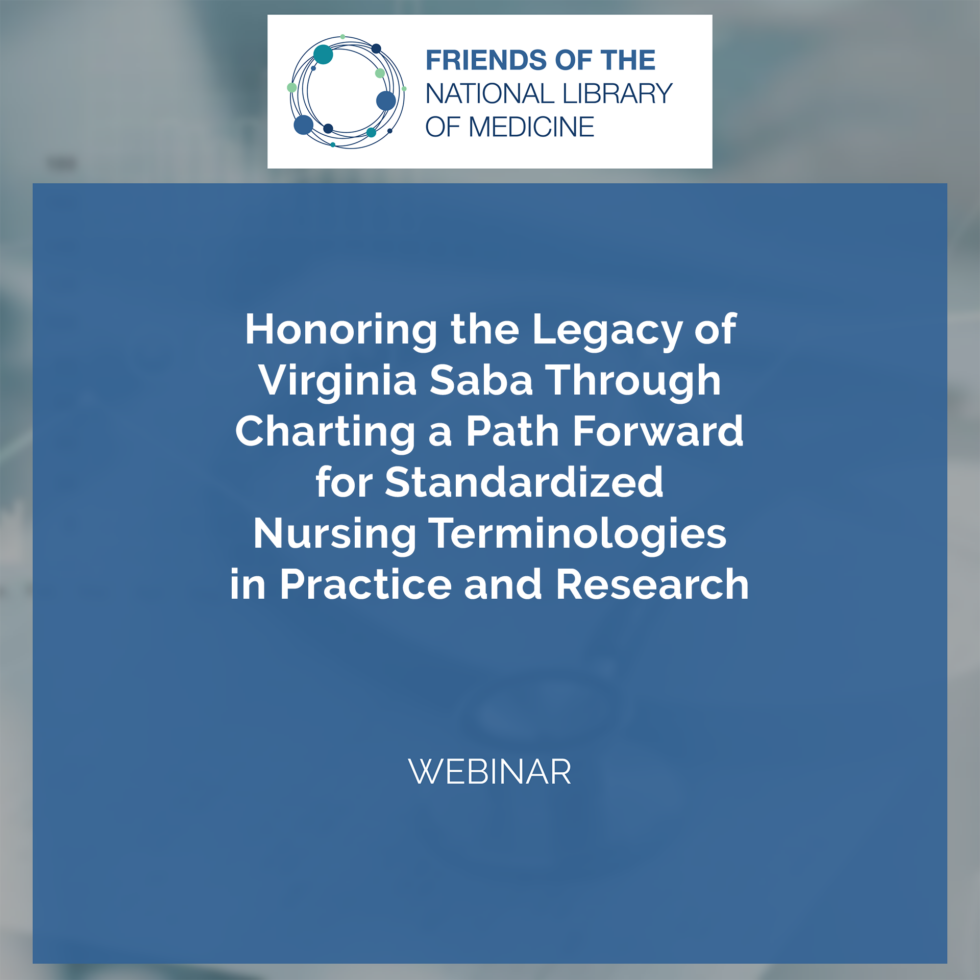 Honoring the Legacy of Virginia Saba Through Charting a Path Forward for Standardized Nursing Terminologies in Practice and Research