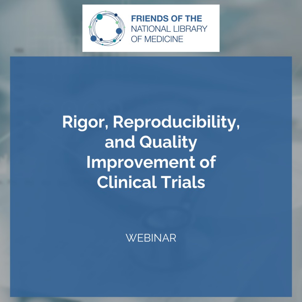 Rigor, Reproducibility, and Quality Improvement of Clinical Trials